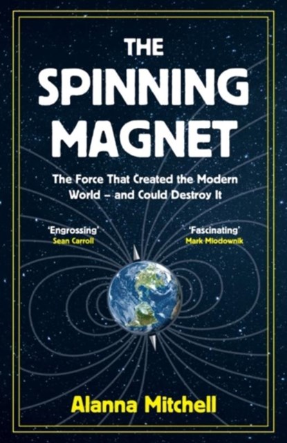 The Spinning Magnet, MITCHELL,  Alanna - Gebonden - 9781786074249