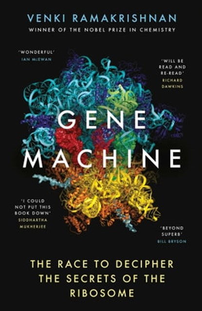 Gene Machine, Venki Ramakrishnan - Ebook - 9781786074379