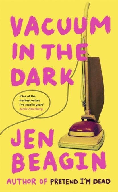 Vacuum in the Dark, Jen Beagin - Gebonden Paperback - 9781786075307