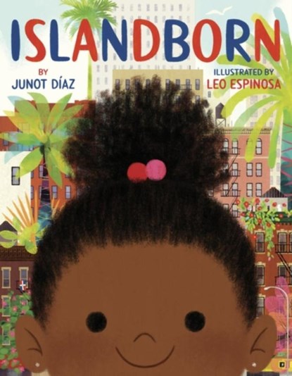 Islandborn, Junot Diaz - Paperback - 9781786075512
