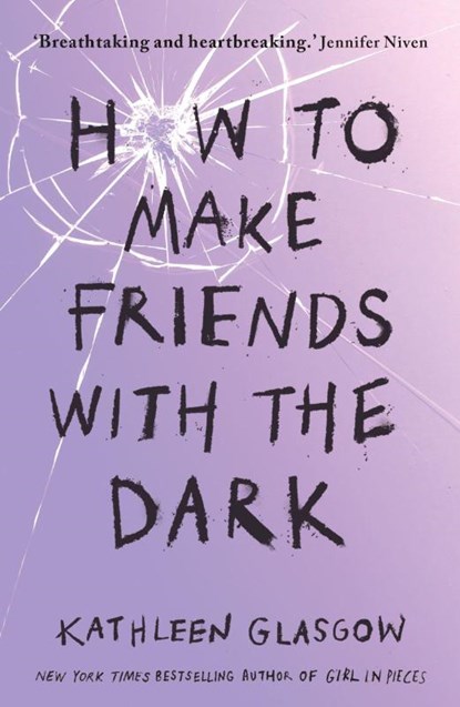 How to Make Friends with the Dark, Kathleen Glasgow - Paperback - 9781786075642