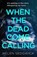When the Dead Come Calling, Helen Sedgwick - Gebonden - 9781786075697