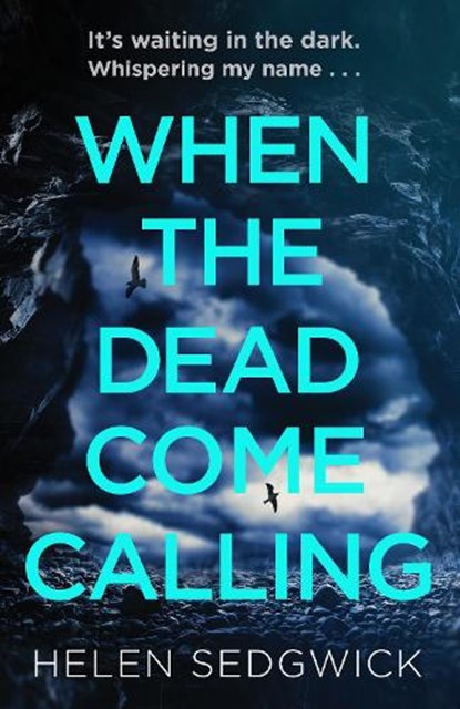 When the Dead Come Calling, Helen Sedgwick - Gebonden - 9781786075697