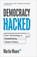 Democracy Hacked, Martin Moore - Paperback - 9781786075758