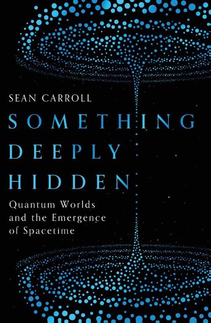 Something Deeply Hidden, Sean Carroll - Gebonden Gebonden - 9781786076335
