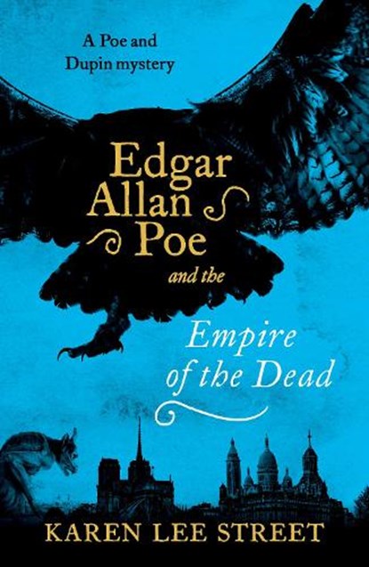 Edgar Allan Poe and The Empire of the Dead, Karen Lee Street - Paperback - 9781786076410