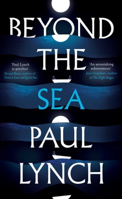 Beyond the Sea, Paul Lynch - Ebook - 9781786076496