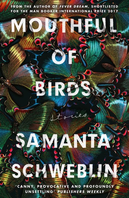Mouthful of Birds, Samanta Schweblin - Paperback - 9781786076694