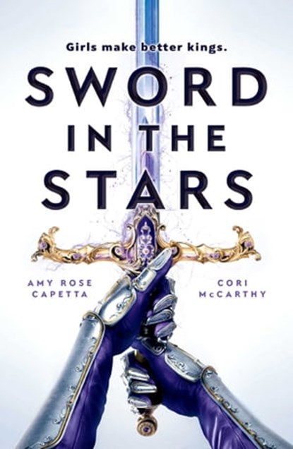 Sword in the Stars, Cori McCarthy ; Amy Rose Capetta - Ebook - 9781786077028