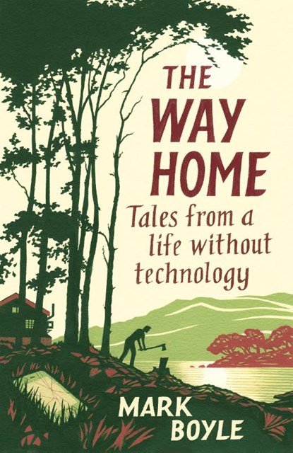 The Way Home, Mark Boyle - Paperback - 9781786077271