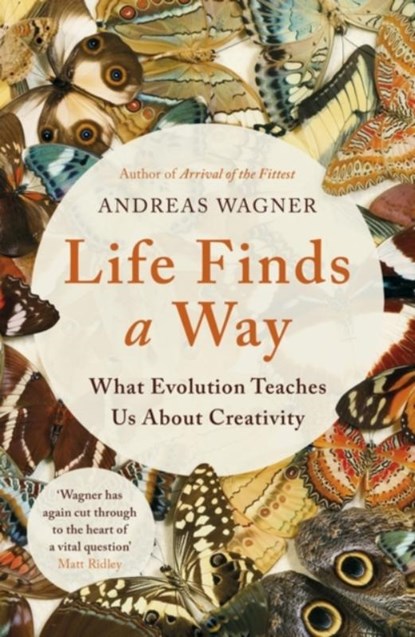 Life Finds a Way, Andreas Wagner - Paperback - 9781786077738