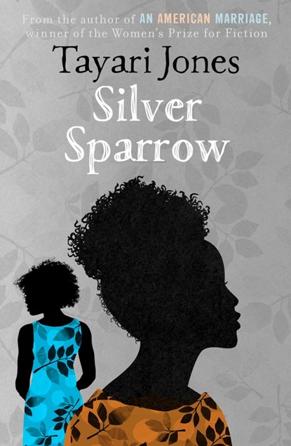 SILVER SPARROW, TAYARI JONES - Paperback - 9781786077981