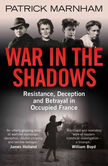 War in the Shadows, Patrick Marnham - Ebook - 9781786078100