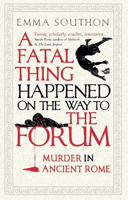 A Fatal Thing Happened on the Way to the Forum, SOUTHON,  Emma - Gebonden Gebonden - 9781786078377