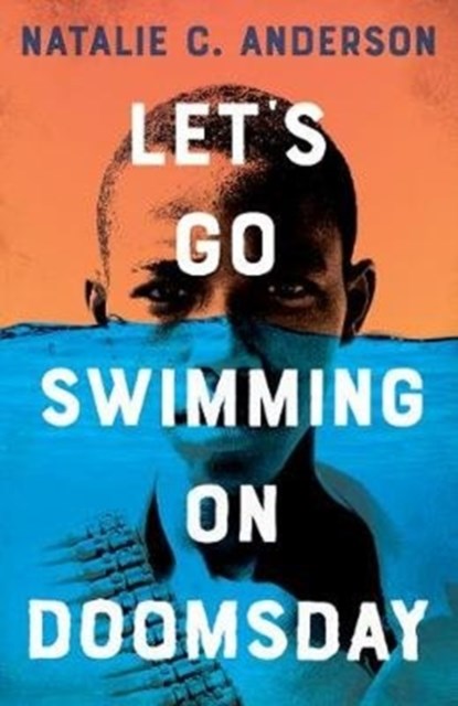 Let’s Go Swimming on Doomsday, Natalie C. Anderson - Paperback - 9781786079121