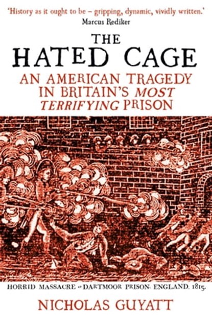 The Hated Cage, Nicholas Guyatt - Ebook - 9781786079909