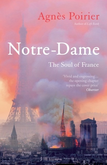 Notre-Dame, Agnes Poirier - Paperback - 9781786079916
