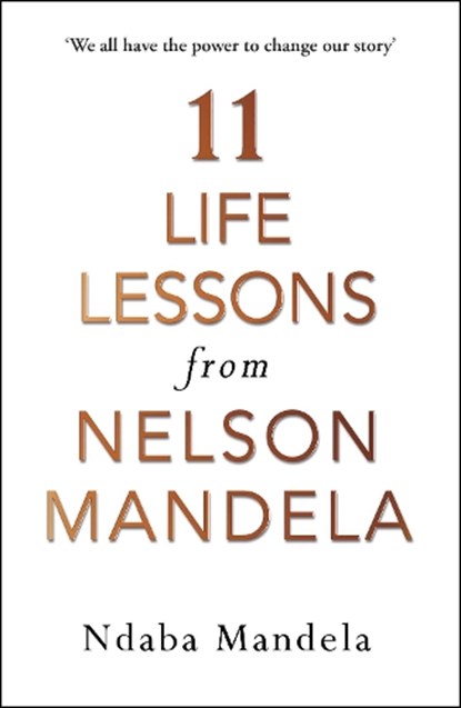 11 Life Lessons from Nelson Mandela, Ndaba Mandela - Paperback - 9781786090577