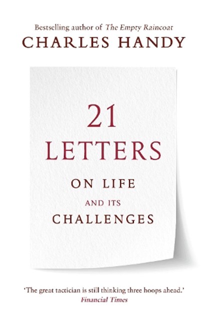 21 Letters on Life and Its Challenges, Charles Handy - Paperback - 9781786090973