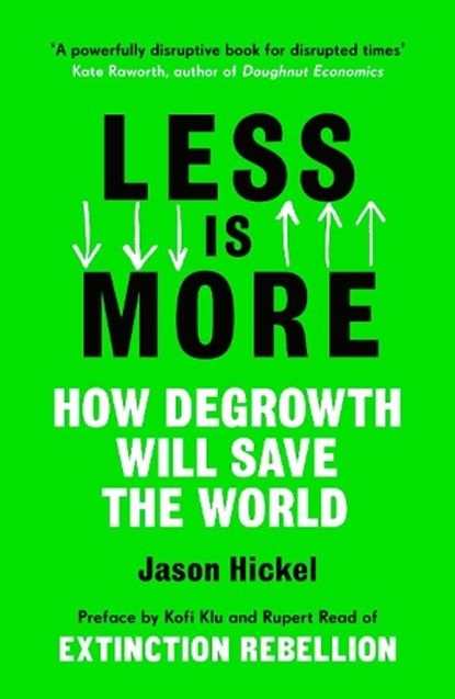 Less is More, Jason Hickel - Paperback - 9781786091215