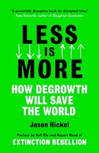 Less is More | Jason Hickel | 