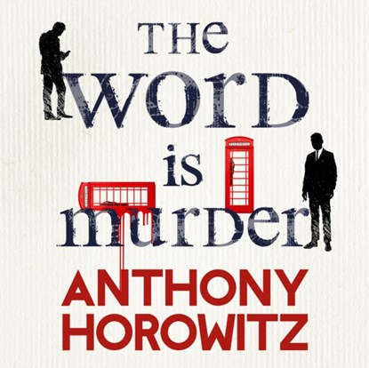 The Word Is Murder, Anthony Horowitz - AVM - 9781786140630