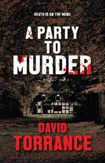 A Party to Murder, David Torrance - Paperback - 9781786155160