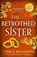 The Betrothed Sister, Carol McGrath - Paperback - 9781786157317