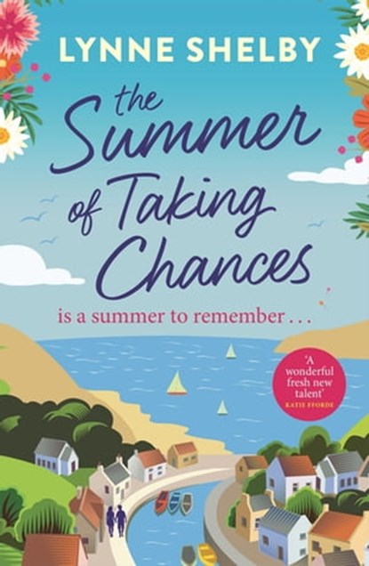 The Summer of Taking Chances, Lynne Shelby - Ebook - 9781786157355