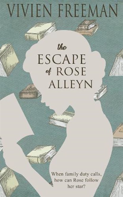 The Escape of Rose Alleyn, Vivien Freeman - Paperback - 9781786158024