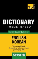 Theme-based dictionary British English-Korean - 7000 words - Andrey Taranov - 9781786165411