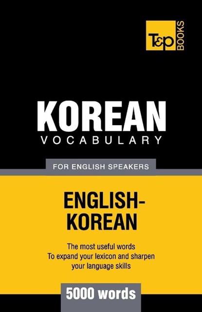 Korean vocabulary for English speakers - 5000 words, Andrey Taranov - Paperback - 9781786166074