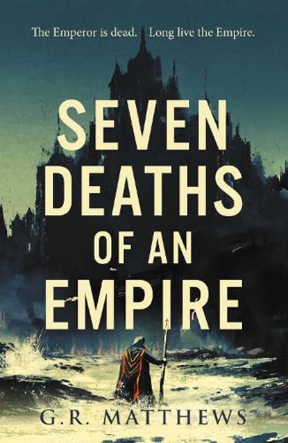 Seven Deaths of an Empire, G R Matthews - Paperback - 9781786184696