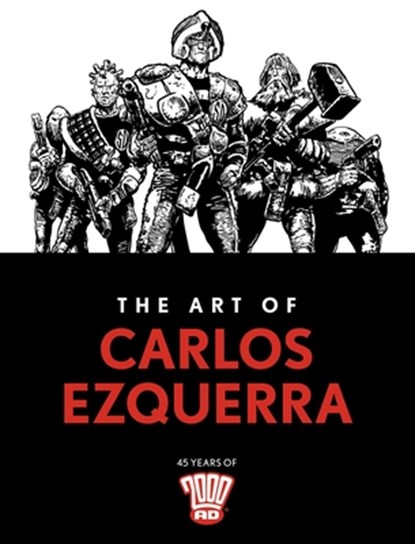 The Art of Carlos Ezquerra, Carlos Ezquerra - Gebonden - 9781786185679