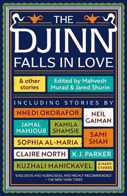 The Djinn Falls in Love and Other Stories, Neil Gaiman ; Kuzhali Manickavel ; Amal El-Mohtar ; Catherine King - Paperback - 9781786187680