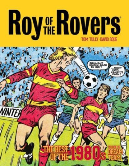 Roy of the Rovers: The Best of the 1980s Volume 2, Tom Tully - Gebonden - 9781786189509