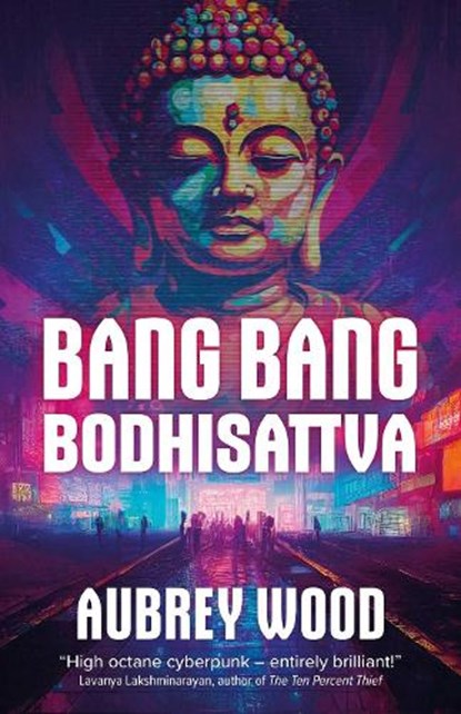 Bang Bang Bodhisattva, Aubrey Wood - Paperback - 9781786189844