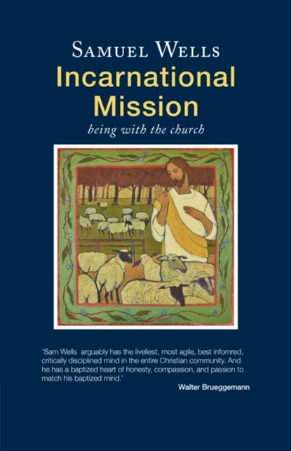 Incarnational Mission, Samuel Wells - Paperback - 9781786220363