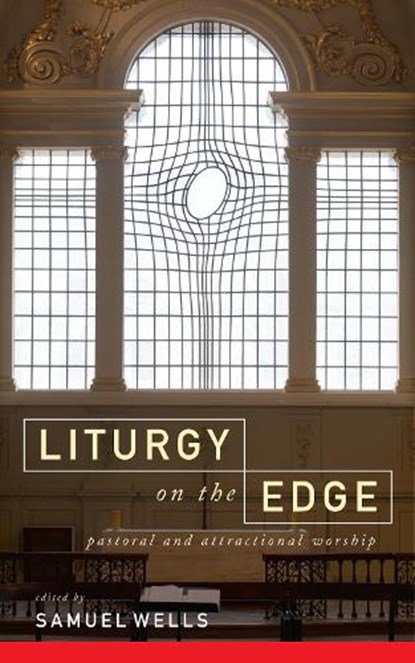 Liturgy on the Edge, Samuel Wells - Paperback - 9781786220394