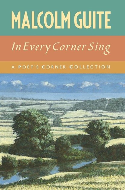 In Every Corner Sing, Malcolm Guite - Gebonden - 9781786220974