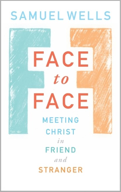 Face to Face, Samuel Wells - Paperback - 9781786221292