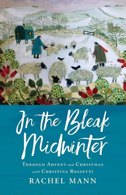 In the Bleak Midwinter, Rachel Mann - Paperback - 9781786221629