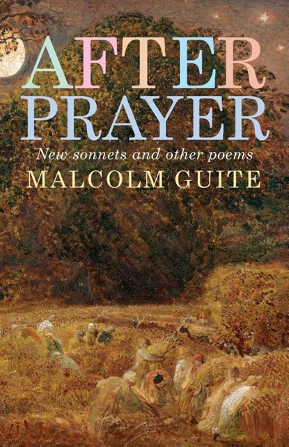 After Prayer, Malcolm Guite - Paperback - 9781786222107
