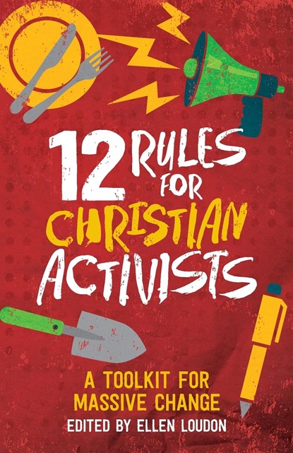 12 Rules for Christian Activists, Ellen Loudon - Paperback - 9781786222442