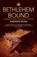 Bethlehem Bound, Andrew Nunn - Paperback - 9781786224484