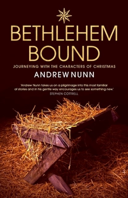 Bethlehem Bound, Andrew Nunn - Paperback - 9781786224484