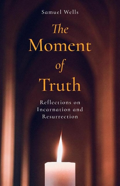 The Moment of Truth, Samuel Wells - Paperback - 9781786225191