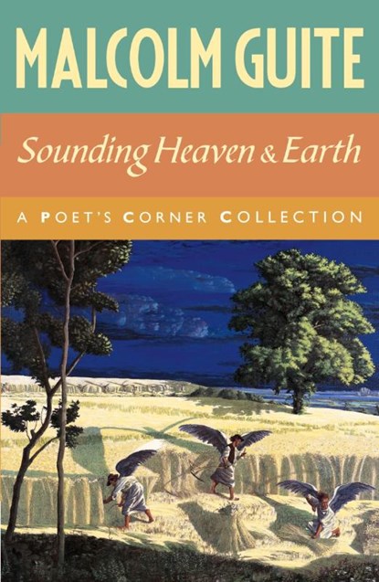 Sounding Heaven and Earth, Malcolm Guite - Paperback - 9781786225399