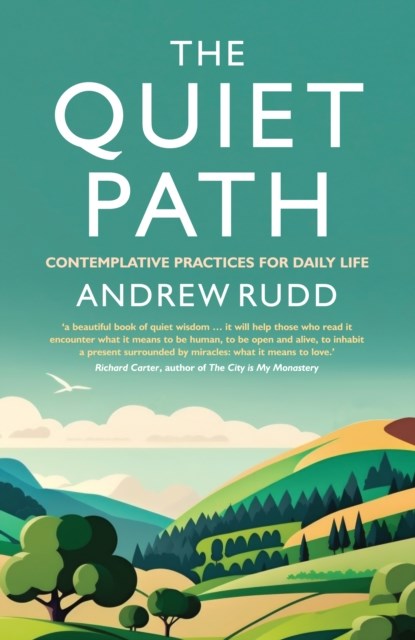 The Quiet Path, Andrew Rudd - Paperback - 9781786225894