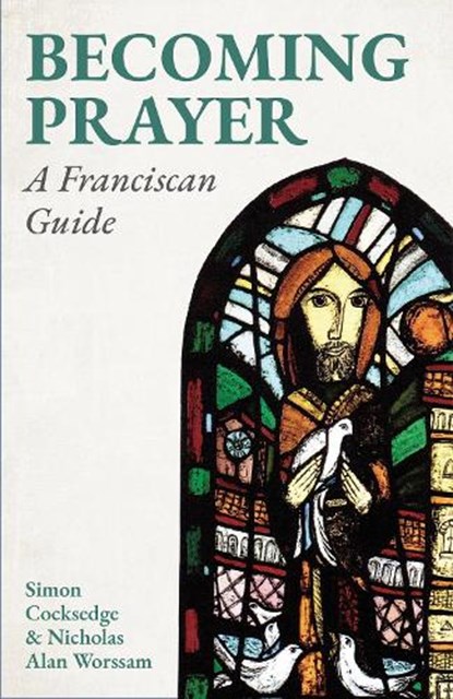 Becoming Prayer, Simon Cocksedge ; Nicholas Alan Worssam - Paperback - 9781786226198